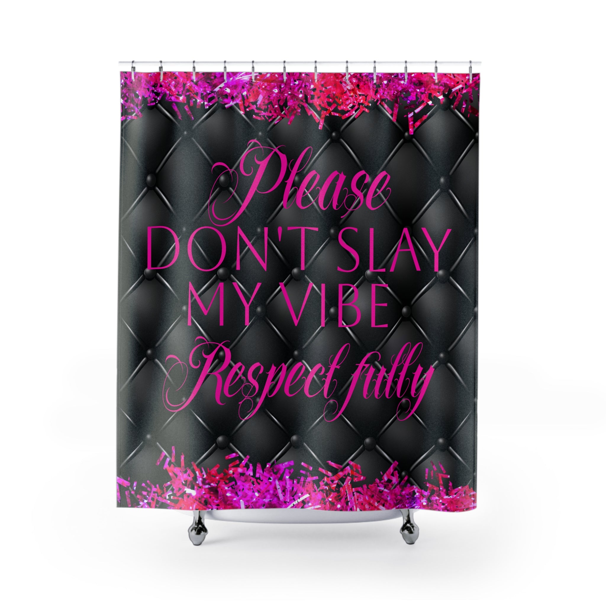 Please Don't Slay My Vibe in Black and Pink Gen X and GenZ SHower Curtain