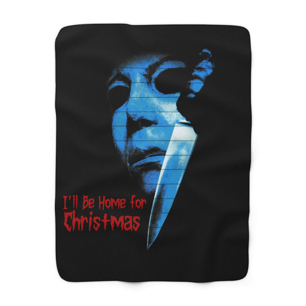 Michael Myers I'll Be Home For Christmas, Horror Movie Fan Gift, Cozy Throw, Halloween Decor, Movie Lover Present Sherpa Blacnket