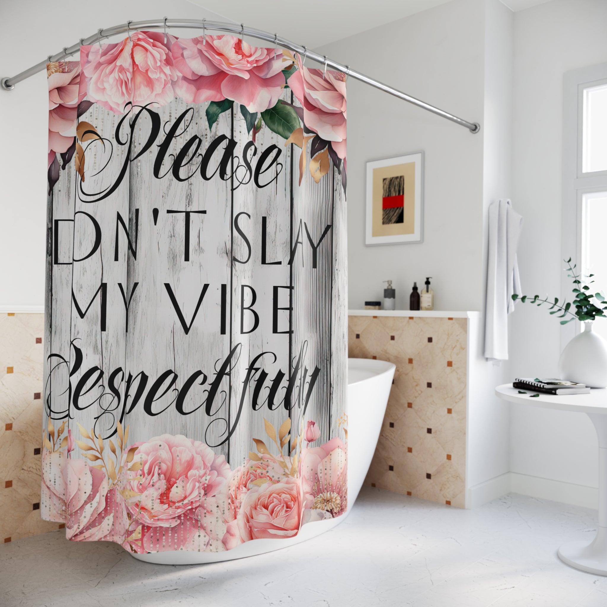 Please Don't Slay My Vibe Respectfully Pink Floral Design