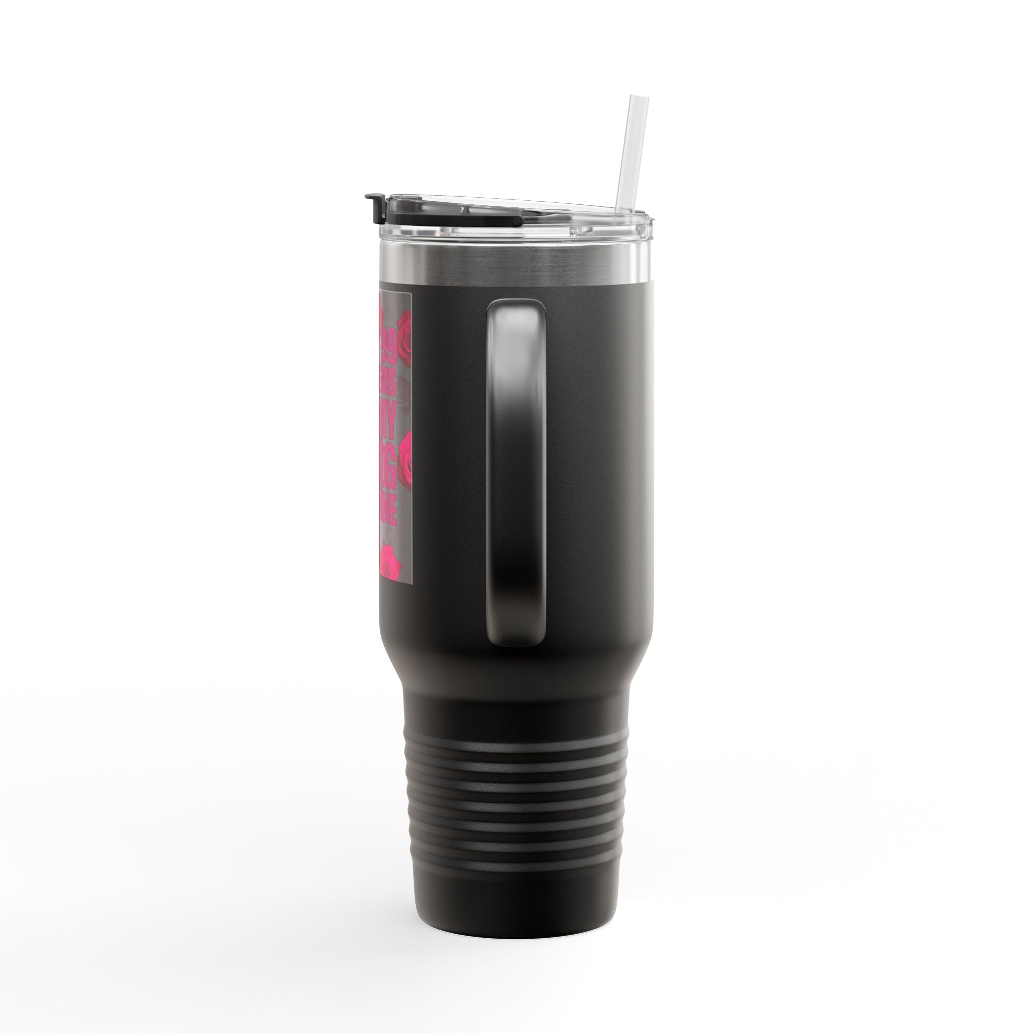 Travel Mug - 99 Problems Swag Ain't One Insulated 40oz