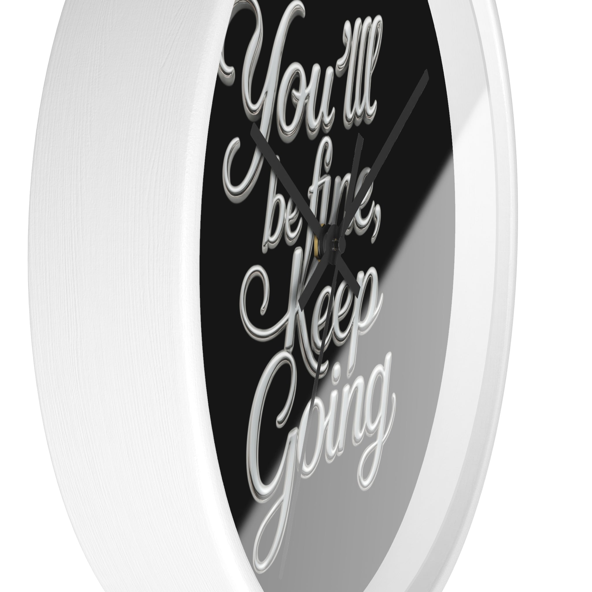 You'll Be Fine Wall Clock