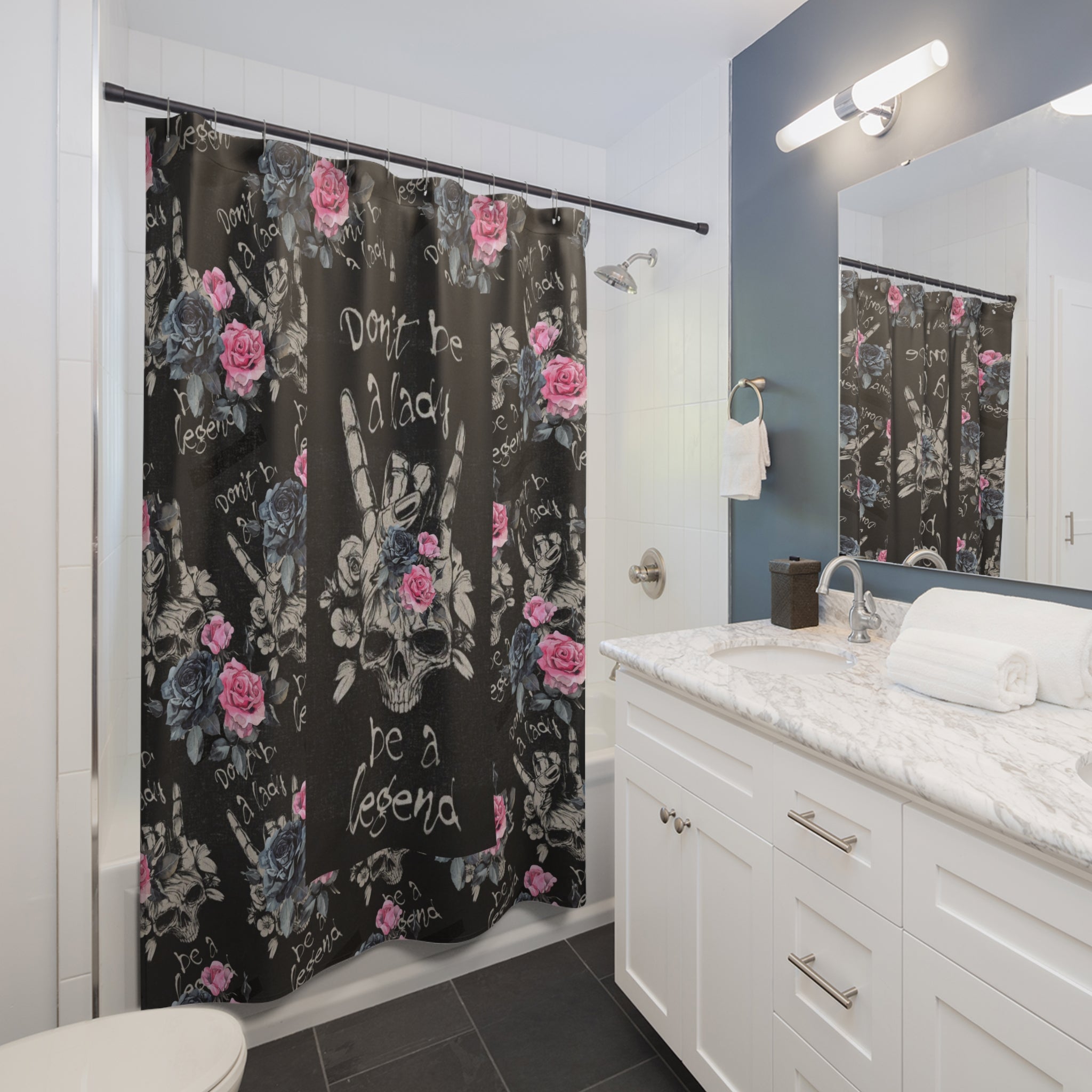 Shower Curtains Don't Be a Lady Be a Legend Dark Goth Punk with Roses