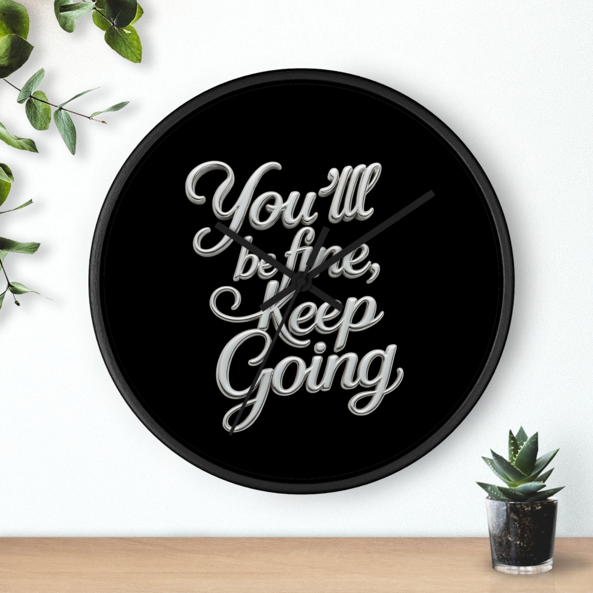 You'll Be Fine Wall Clock