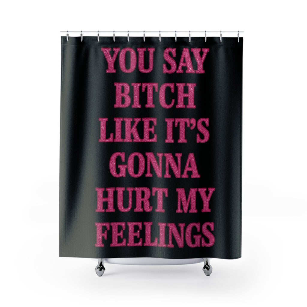 Bold Statement Shower Curtain "You Say Bitch" - Fun Bathroom Decor, Edgy Home Art, Unique Gift for Friends, Stylish Bathroom Accent