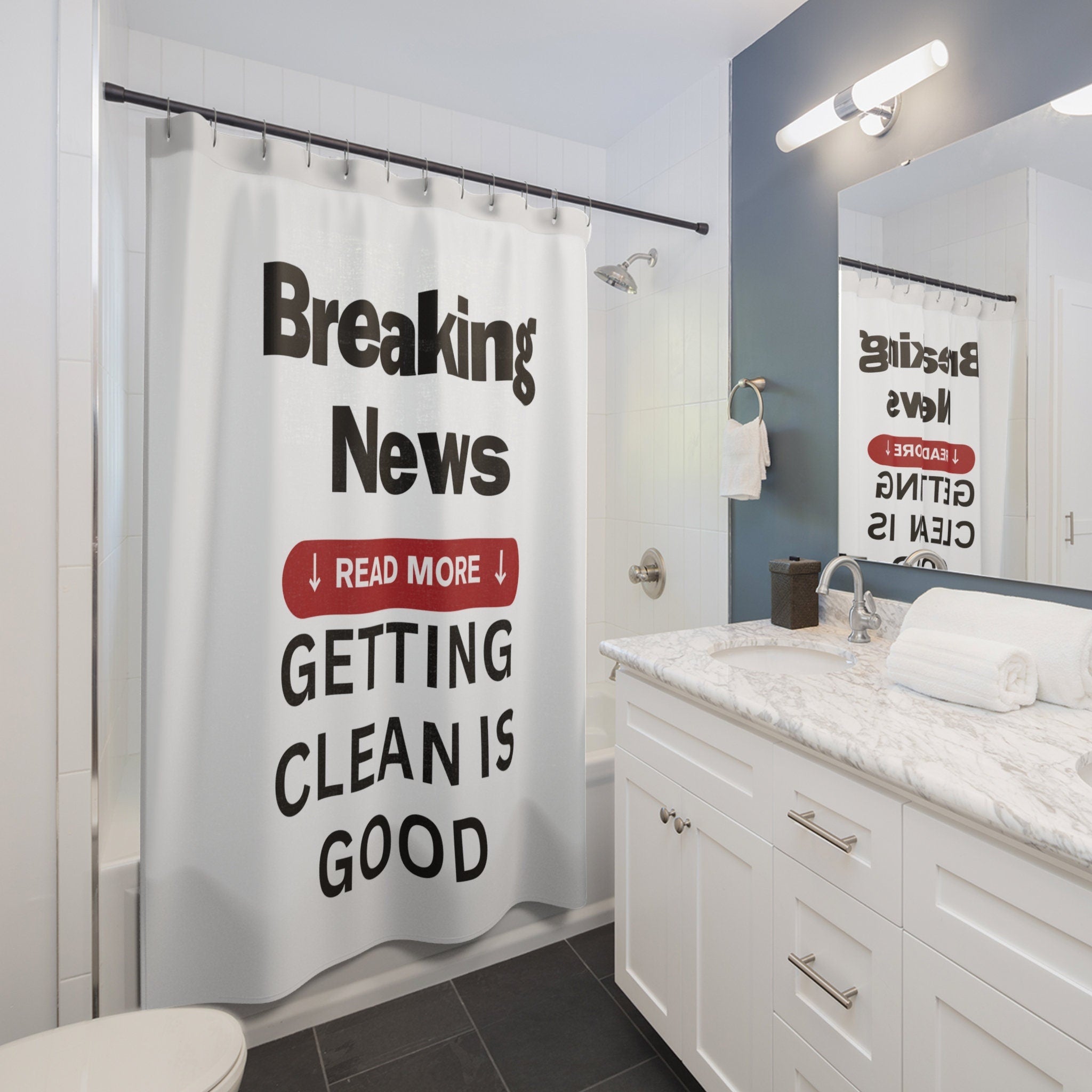 Breaking News Getting Clean Is Good Shower Curtain