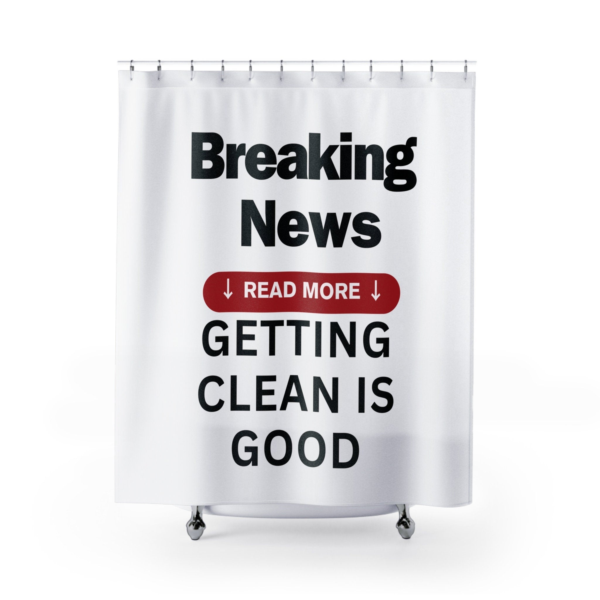 Breaking News Getting Clean Is Good Shower Curtain