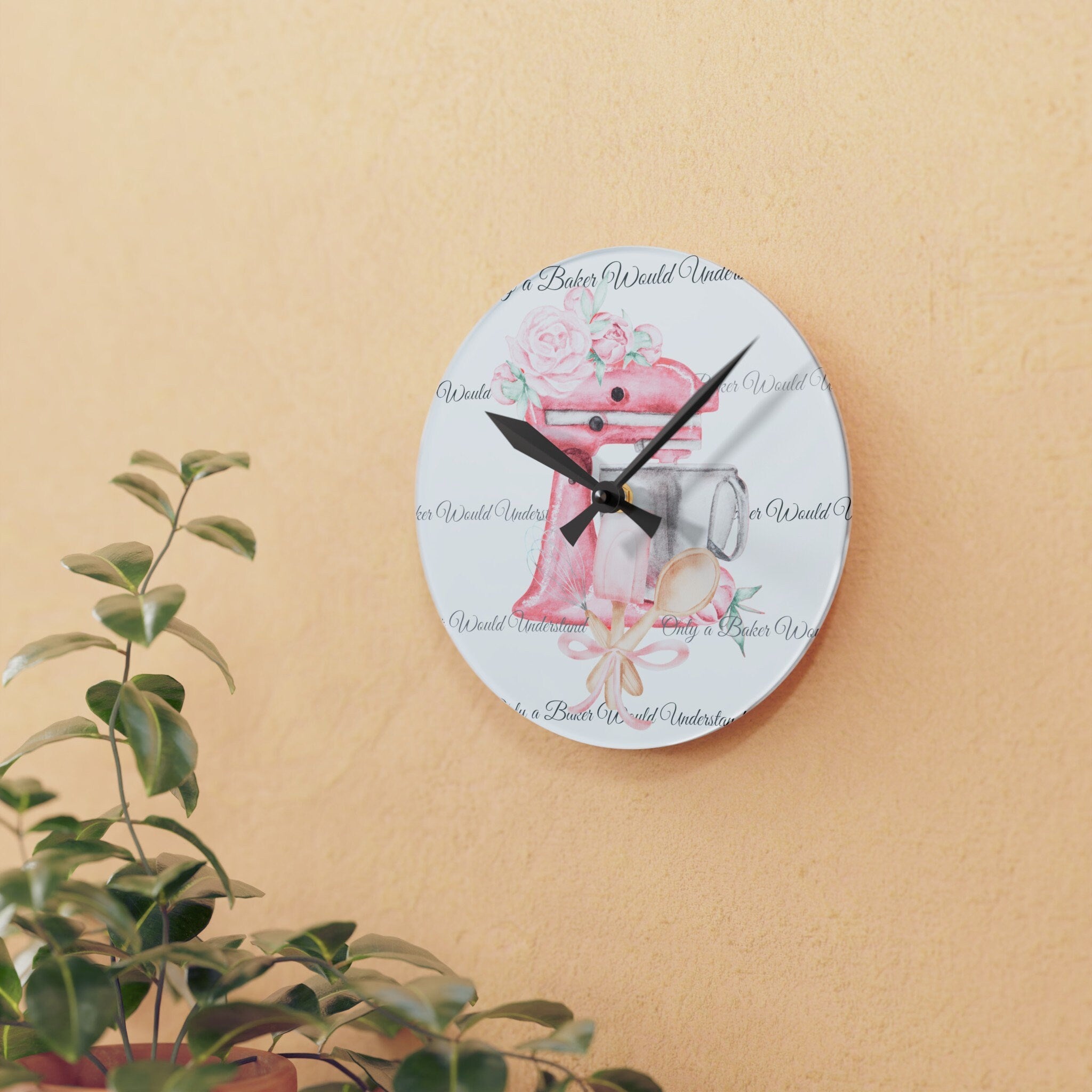 Only a Baker Would Understand Shabby Boho Acrylic Wall Clock