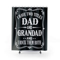 I Rock Two Titles Dad Black Shower Curtain