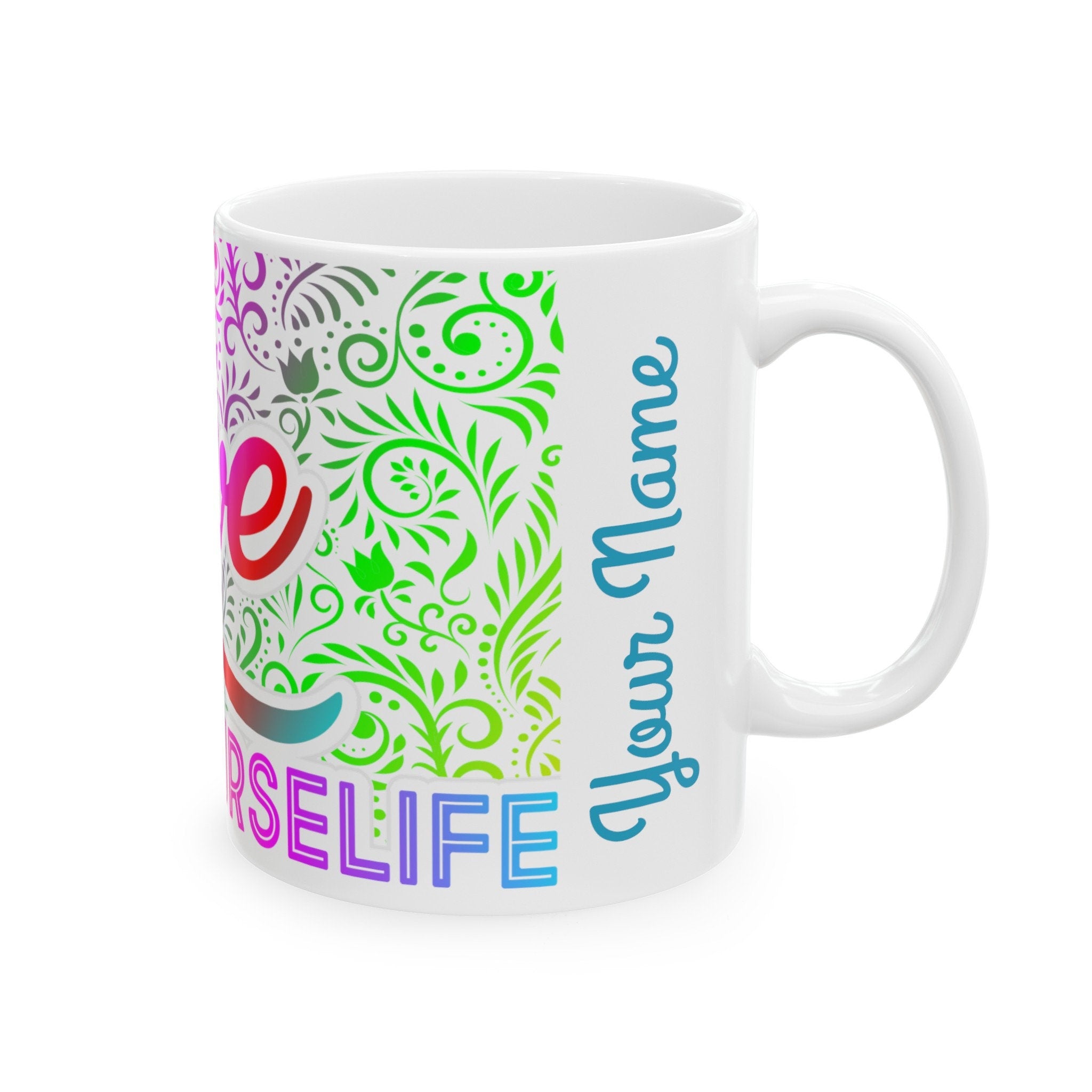 Your Name "Love Nurse Life"  Mug, (11oz, 15oz) White