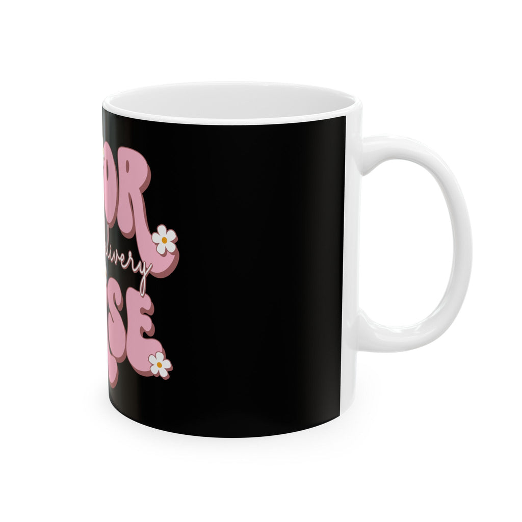 Your Name "Labor and Delivery Nurse"  Mug, (11oz, 15oz) Black