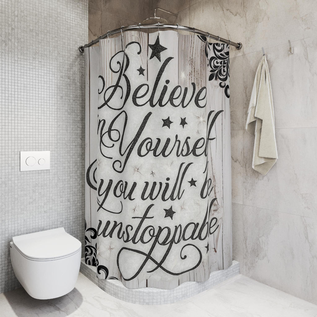 Believe in Yourself Shower Curtain: Motivational Home Art