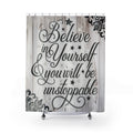 Believe in Yourself Shower Curtain: Motivational Home Art
