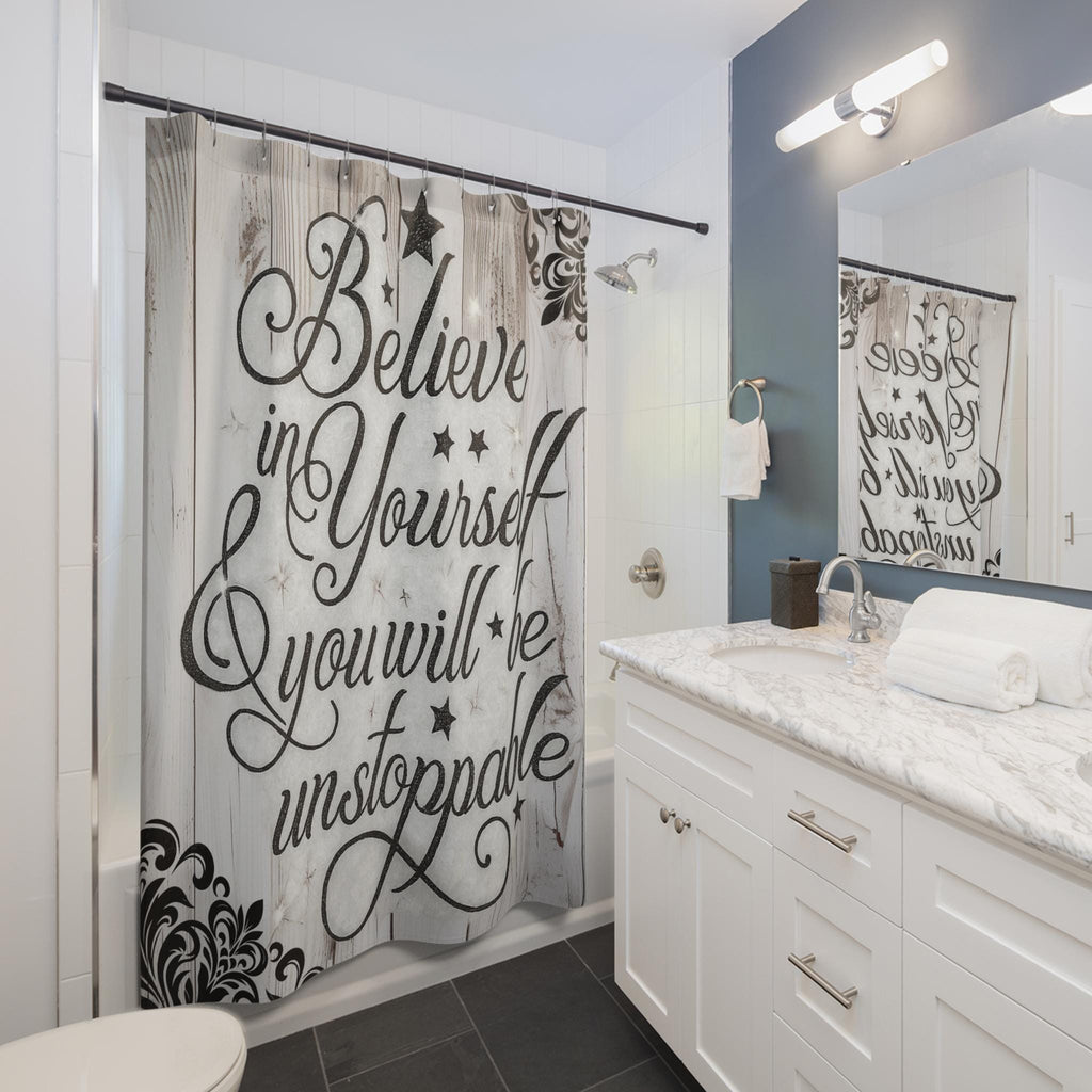 Believe in Yourself Shower Curtain: Motivational Home Art