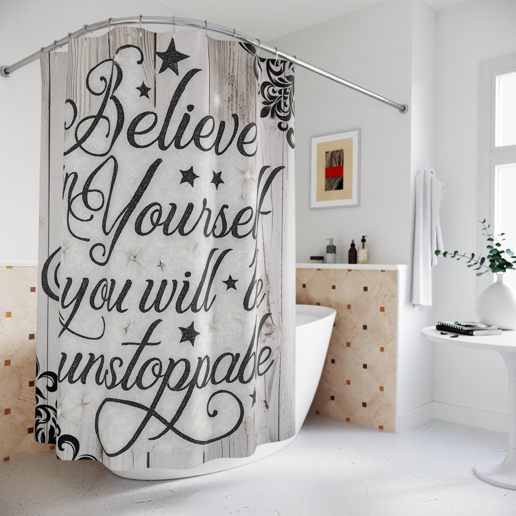 Believe in Yourself Shower Curtain: Motivational Home Art