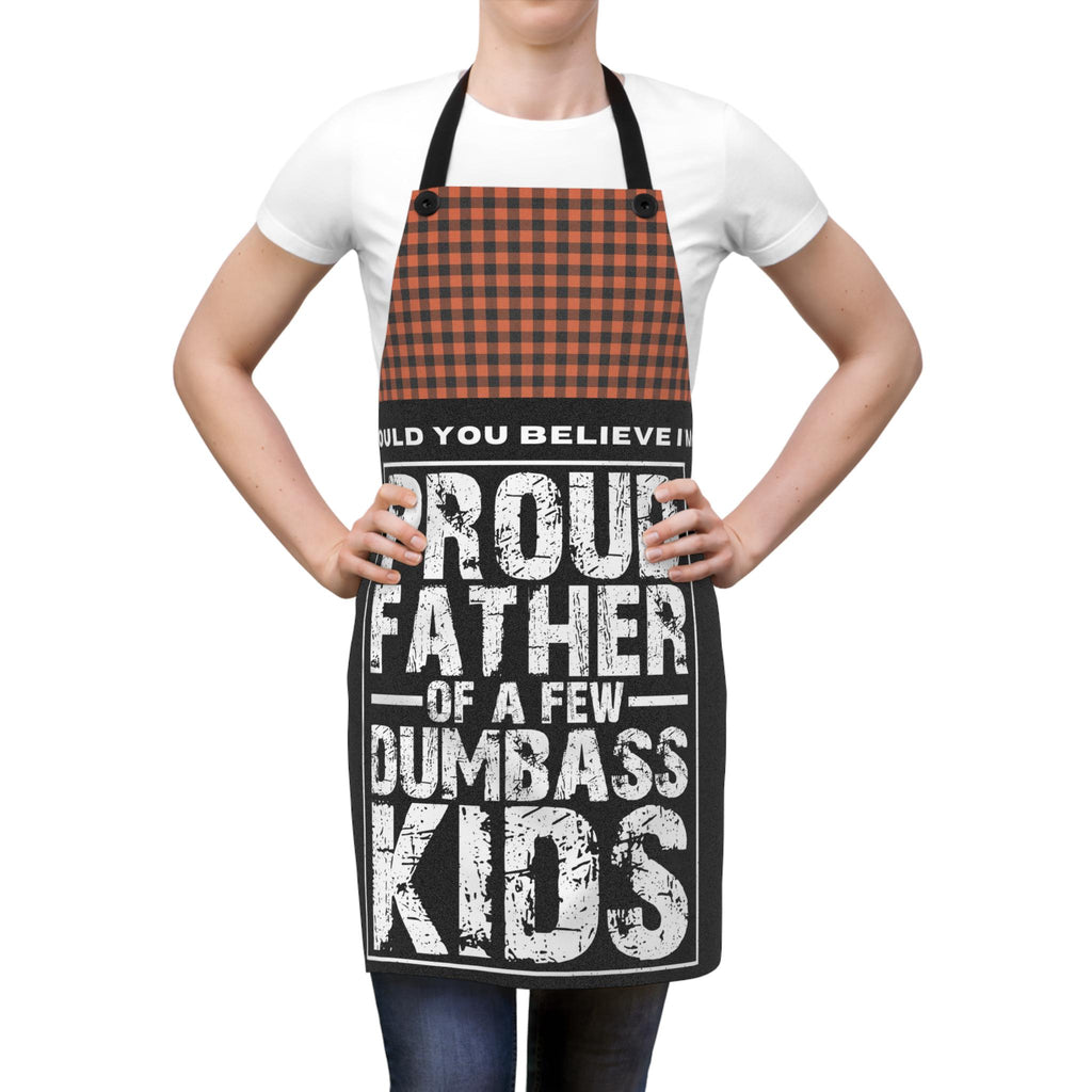 Funny Dad Apron: Proud Father of Dumbass Kids - Father's Day Gift