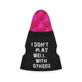 I Don't Play Well With Others Pet Hoodie, Trendy Dog Sweater