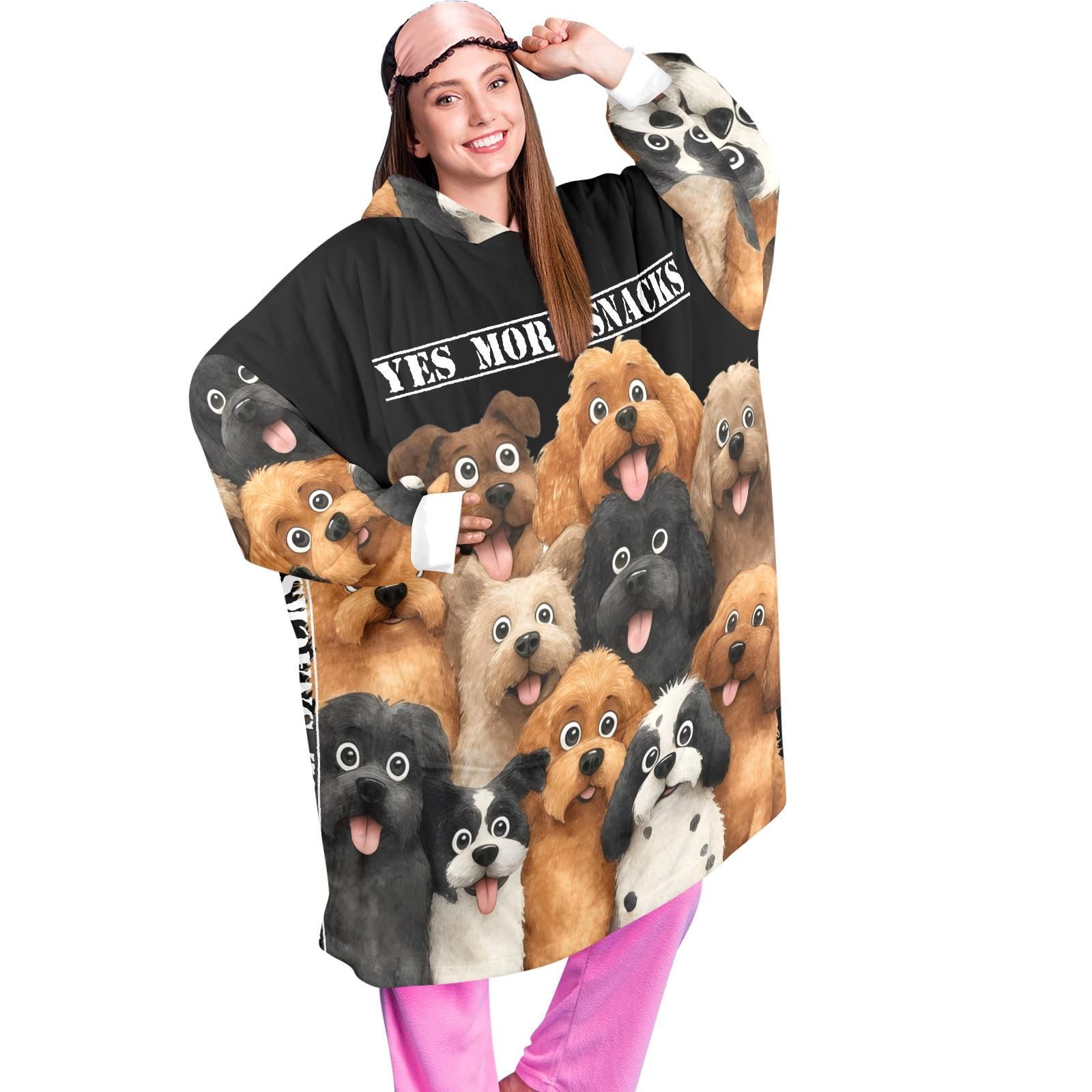 Yes More Snacks”Dog Lover Wearable Blanket Hoodie