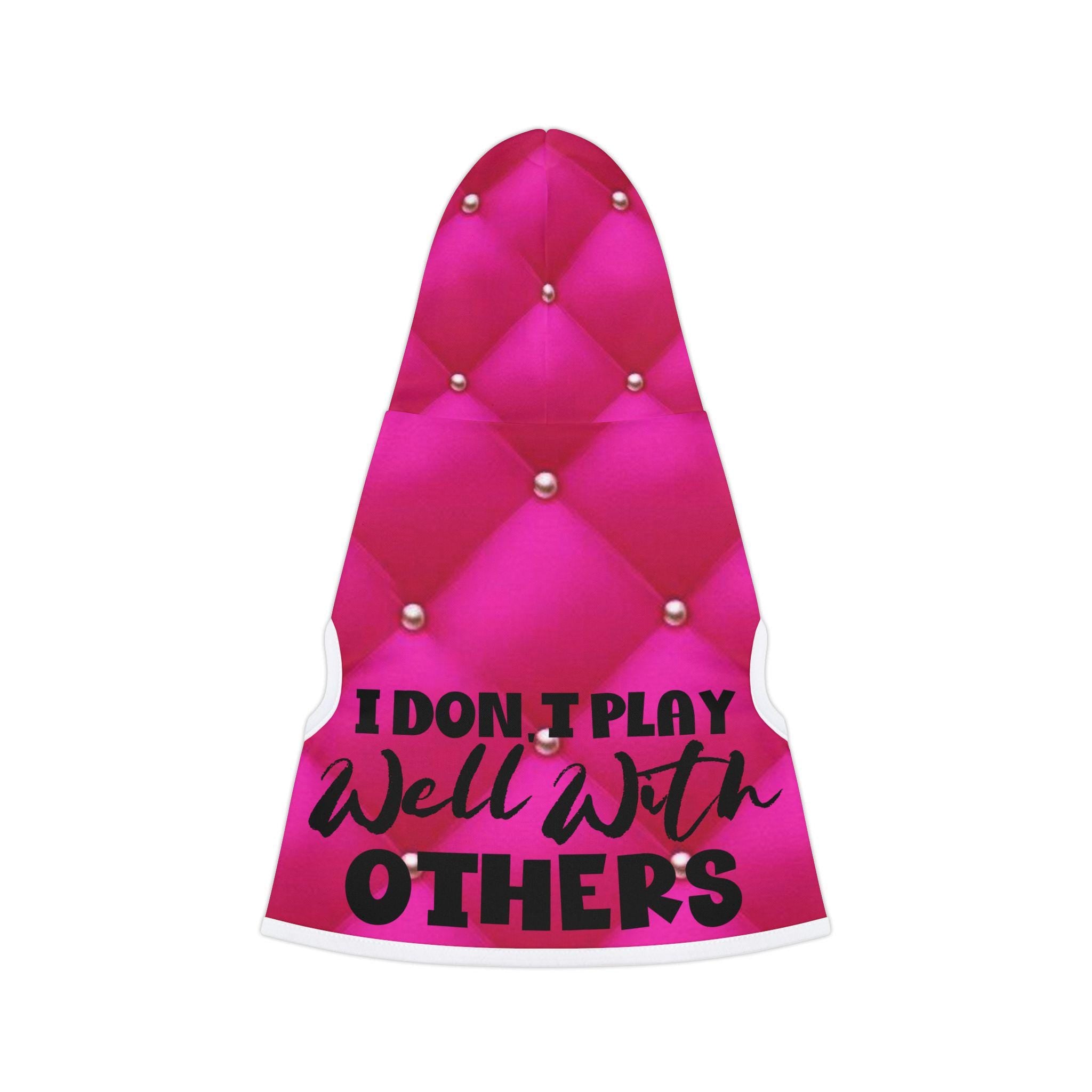 Hot Pink Pet Hoodie: I Don't Play Well, Trendy Puppy Apparel