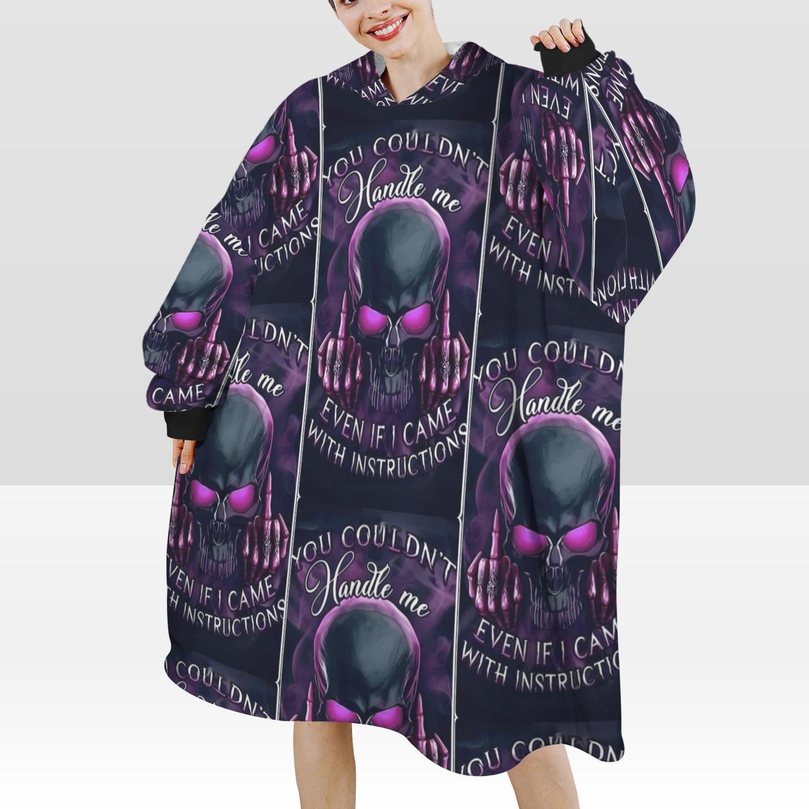 You couldn't Handle Me Blanket Pullover