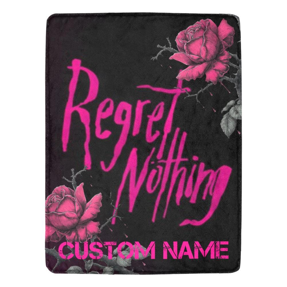 Gothic Regret Nothing Custom Blanket Fleece 60X80"